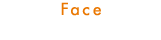 face フォースカッターフェイス